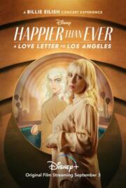 ดูหนังออนไลน์ฟรี Happier Than Ever A Love Letter to Los Angeles (2021) บรรยายไทย