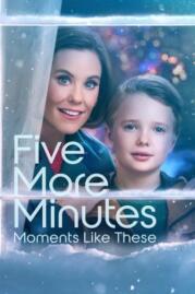 ดูหนังออนไลน์ฟรี Five More Minutes Moments Like These (2022)