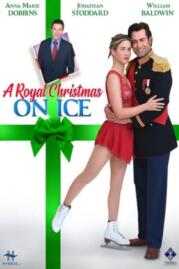 ดูหนังออนไลน์ฟรี A Royal Christmas on Ice รอยัลคริสต์มาสออนไอซ์ (2022)