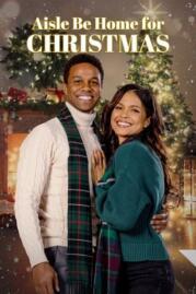 ดูหนังออนไลน์ฟรี Aisle Be Home for Christmas (2022)