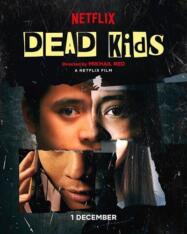 ดูหนังออนไลน์ฟรี แผนร้ายไม่ตายดี  2019  Dead Kids 2019 บรรยายไทย