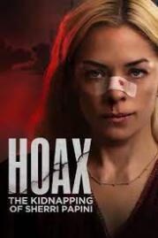 ดูหนังออนไลน์ฟรี Hoax The Kidnapping of Sherri Papini 2023
