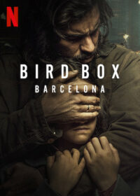 ดูหนังออนไลน์ฟรี เบิร์ด บ็อก บาเซโลน่า Bird Box Barcelona 2023