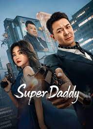 ดูหนังออนไลน์ฟรี Super Daddy สุดยอดมนุษย์พ่อ (2023)