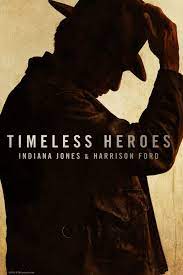 ดูหนังออนไลน์ฟรี Timeless Heroes Indiana Jones and Harrison Ford วีรบุรุษเหนือกาลเวลา (2023)