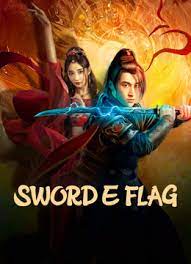 ดูหนังออนไลน์ฟรี Sword E Flag บันทึกดาบโบราณ (2024)