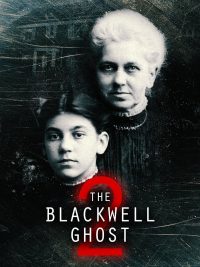 ดูหนังออนไลน์ฟรี เดอะ แบล็คเวลล์ โกสต์ 2 The Blackwell Ghost 2 (2018)