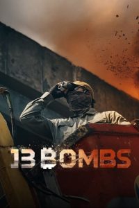 ดูหนังออนไลน์ฟรี 13 Bombs (2024) 13 บอมบ์