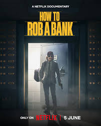 ดูหนังออนไลน์ฟรี How to Rob a Bank  คู่มือปล้นแบงก์(2024)