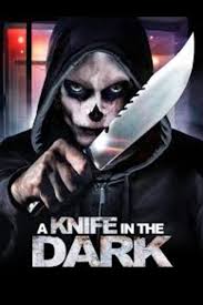 ดูหนังออนไลน์ฟรี อะไนฟ์ อิน เดอะ ดาร์ก A knife in the dark 2024