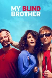ดูหนังออนไลน์ฟรี My Blind Brother มาย ไบลนด์ บราเธอร์ (2016)