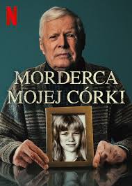 ดูหนังออนไลน์ฟรี My Daughters Killer ชายที่ฆ่าลูกสาวผม (2022)