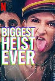 ดูหนังออนไลน์ฟรี Biggest Heist Ever ปล้นมโหฬาร (2024)