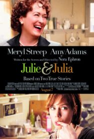 ดูหนังออนไลน์ฟรี Julie & Julia (2009) ปรุงรักให้ครบรส