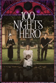 ดูหนังออนไลน์ฟรี 100 คืนแห่งวีรบุรุษ 100 Nights of Hero (2025)