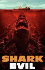 ดูหนังออนไลน์ฟรี ฉลามเดือด Shark Evil 2023