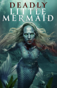ดูหนังออนไลน์ฟรี เงือกน้อยมรณะ The Deadly Little Mermaid (2026)