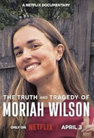 ดูหนังออนไลน์ฟรี ความจริงและโศกนาฏกรรมของโมไรอาห์ วิลสัน The Truth and Tragedy of Moriah Wilson (2026)