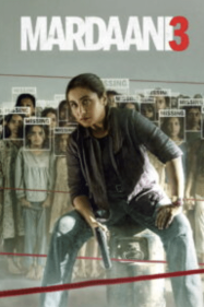 ดูหนังออนไลน์ฟรี หญิงเหล็กล่าทมิฬ 3 Mardaani 3 (2026)