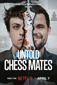 ดูหนังออนไลน์ฟรี คู่แข่งหมากรุก Untold Chess Mates (2026)