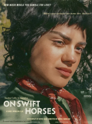 ดูหนังออนไลน์ฟรี เกมรักซ้อนเงา On Swift Horses (2024)