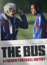 ดูหนังออนไลน์ฟรี รถบัสเจ้าปัญหา การประท้วงของทีมชาติฝรั่งเศส The Bus A French Football Mutiny (2026)